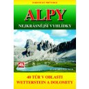 Turistický průvodce: ALPY- nejkrásnější vyhlídky 40 túr v oblasti mezi Wettersteinem a Dolomity