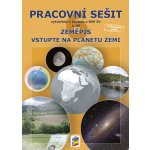 Zeměpis 6, 1. díl - Vstupte na planetu Zemi (barevný pracovní sešit) – Hledejceny.cz