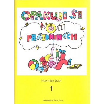 Opakuji si o prázdninách 1 - Knížka pro děti, které ukončily 1. ročník základní školy - František Šilar, Věra Krumphanzlová