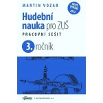 HUDEBNÍ NAUKA PRO 3.ROČNÍK ZUŠ PS - Vozar Martin – Hledejceny.cz