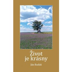 Život je krásny - Ján Badáň