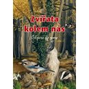 Zvířata kolem nás - Od jara do zimy