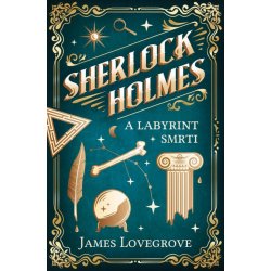 Kniha Sherlock Holmes a Labyrint smrti - James Lovegrove