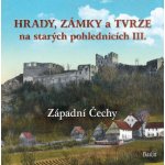Hrady, zámky a tvrze na starých pohlednicích II. Západní Čechy - Ladislav Kurka – Zboží Mobilmania