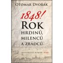 1848! Rok hrdinů, milenců a zrádců