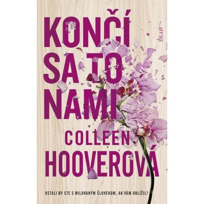 Končí sa to nami - Colleen Hoover – Zbozi.Blesk.cz