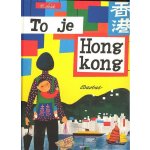 To je Hongkong - Miroslav Šašek – Hledejceny.cz