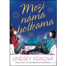 Mezi náma holkama - Lindsey Kelk