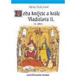 Doba knížete a krále Vladislava II. 12.století Semotanová E. – Hledejceny.cz