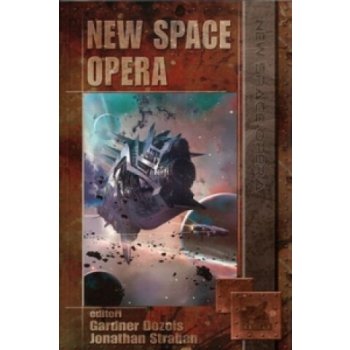 New Space Opera - editoři Gardner Dozois, Jonathan Strahan