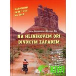 Na hliníkovém oři Divokým západem Kovaříková Jon – Hledejceny.cz