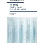 Na okraj literární tvorby českých výtvarníků - Veronika Košnarová – Hledejceny.cz