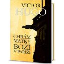 Chrám Matky Boží v Paříži - Victor Hugo