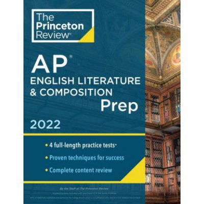 Princeton Review AP English Literature & Composition Prep, 2022: 4 Practice Tests + Complete Content Review + Strategies & Techniques (The Princeton Review)(Paperback) – Zboží Mobilmania