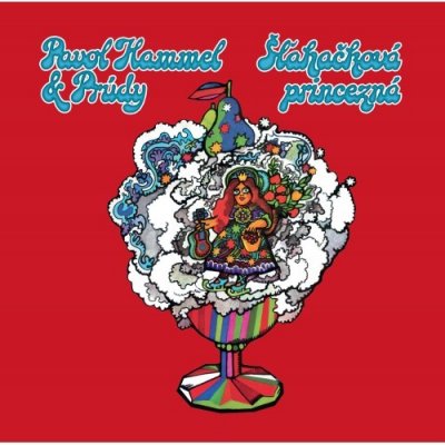 Hammel Pavol, Prúdy: Šľahačková princezná - CD
