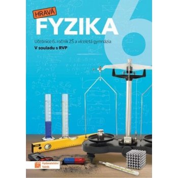 Hravá fyzika 6.roč učebnice nová řada Taktik – Enevová Pavla