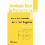 Abstract Algebra Pierre Antoine Grillet – Hledejceny.cz