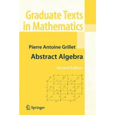 Abstract Algebra Pierre Antoine Grillet – Hledejceny.cz
