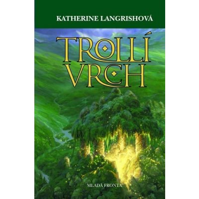 Trollí bažina - Katherine Langrishová – Hledejceny.cz