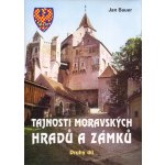 Tajnosti moravských hradů a zámků -- Druhý díl - Jan Bauer, Jan Bauer – Zboží Mobilmania