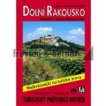 DOLNÍ RAKOUSKO TURISTICKÝ PRŮVODCE Stöcklovi Marcus a Rosemarie – Hledejceny.cz