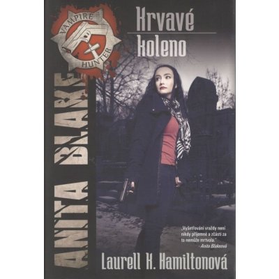 Anita Blake 5 - Krvavé koleno – Hledejceny.cz