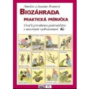 Biozáhrada - praktická príručka - Annelore Bruns, Susanne Bruns