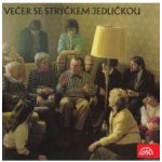 Večer se strýčkem Jedličkou - Jedlička Antonín – Hledejceny.cz