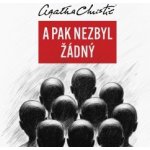 A pak nezbyl žádný - Agatha Christie - čte Vladimír Čech – Hledejceny.cz