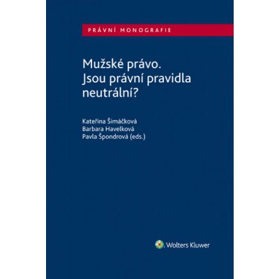 Mužské právo. Jsou právní pravidla neutrální? – Zboží Mobilmania