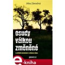 Osudy válkou změněné. 12 příběhů ovlivněných 2. světovou válkou - Jitka Závodná