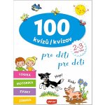 100 kvízů/kvízov pro děti/pre deti: 2-3 roky/rokov – Zboží Mobilmania