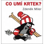 Co umí Krtek?, 4. vydání - Zdeněk Miler – Hledejceny.cz