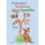 Putování klokánka Jumpíka - Hoštičková Lenka, Balharová Kamila, – Hledejceny.cz