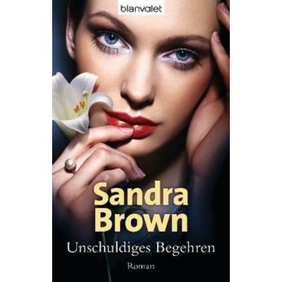 Unschuldiges Begehren - Sandra Brown