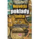 Největší poklady světa - Javier Martinez-Pina – Hledejceny.cz