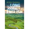 Kniha The Long Journey of English: A Geographical History of the Language Trudgill PeterPaperback