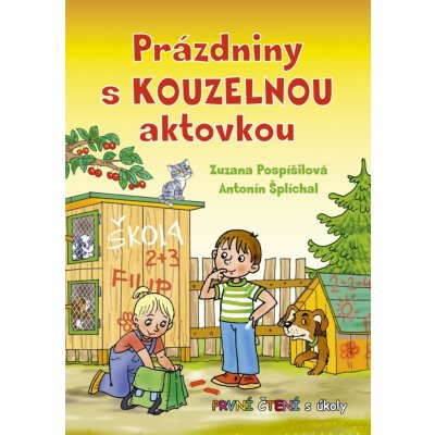 Prázdniny s kouzelnou aktovkou - První čtení s úkoly - Zuzana Pospíšilová – Hledejceny.cz