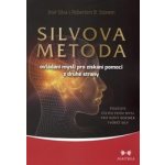 Silvova metoda ovládání mysli pro získání pomoci z druhé strany - Silva José, Ston Robert B. – Hledejceny.cz