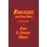 Renascence and Other Poems - The Poetry of Edna St. Vincent Millay;With a Biography by Carl Van Doren – Hledejceny.cz