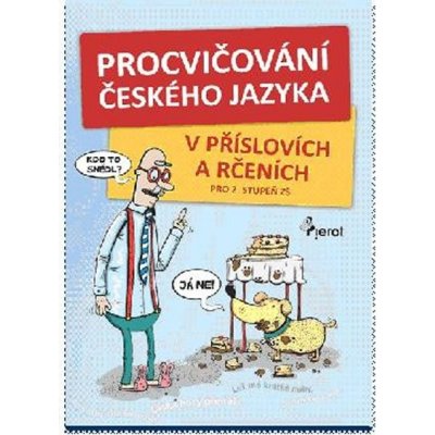 Procvičování českého jazyka. V příslovích a rčeních - Hana Kneblová - Pierot – Zboží Mobilmania