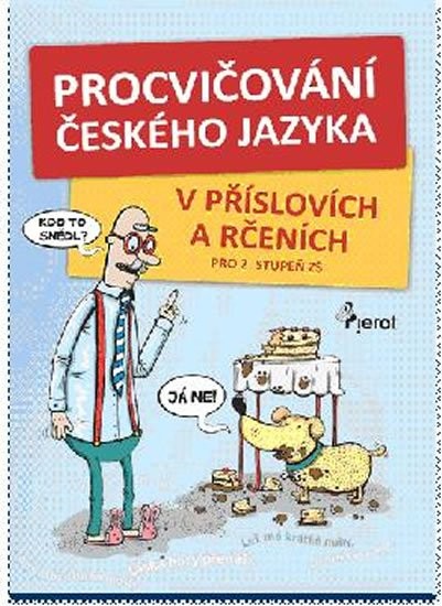 Procvičování českého jazyka. V příslovích a rčeních - Hana Kneblová - Pierot