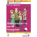 DESCONCIERTO EN EL HOSPITAL Lecturas Graduadas Nivel Medio – Hledejceny.cz