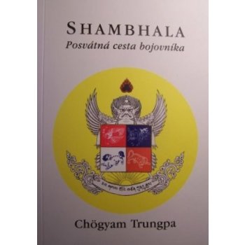 Shambhala - Posvátná cesta bojovníka - Trungpa Chögyam