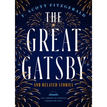 The Great Gatsby and Related Stories [Deckle Edge Paper]: The Library of America Corrected Text Fitzgerald F. ScottPaperback