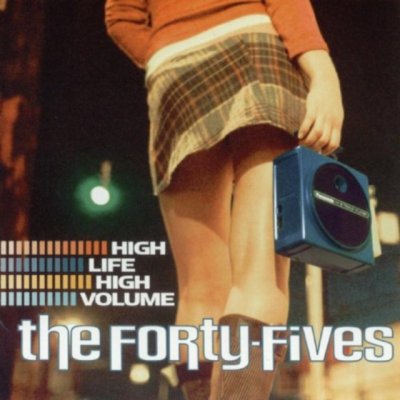 High Life High Volume - The Forty-Fives CD – Zbozi.Blesk.cz