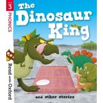 Read with Oxford: Stage 3: The Dinosaur King and Other Stories – Hledejceny.cz