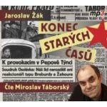 Konec starých časů - Jaroslav Žák - - čte Miroslav Táborský – Hledejceny.cz