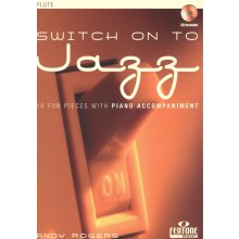 Switch on to Jazz + CD / příčná flétna a piano