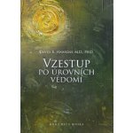 Vzestup po úrovních Vědomí, 2. vydání - David R. Hawkins – Zboží Dáma